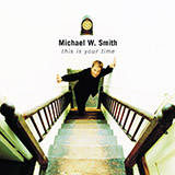 Michael W. Smith picture from This Is Your Time released 11/04/2017