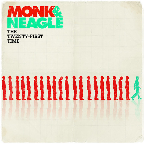 Monk & Neagle profile Monk & Neagle The 21st Time profile image