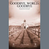 Mosie Lister picture from Goodbye World Goodbye (arr. Keith Christopher) released 12/28/2018