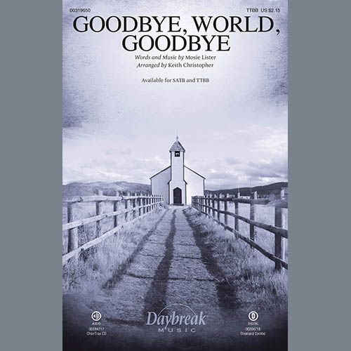 Mosie Lister Goodbye, World, Goodbye (arr. Keith profile image