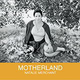 Natalie Merchant picture from Motherland released 10/15/2010
