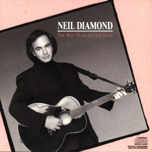 Neil Diamond The Best Years Of Our Lives profile image