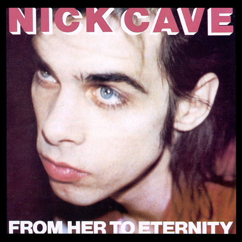 Nick Cave From Her To Eternity profile image