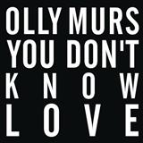 Olly Murs picture from You Don't Know Love released 07/27/2016