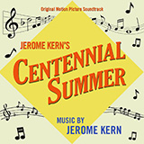 Oscar Hammerstein II & Jerome Kern picture from All Through The Day (from Centennial Summer) released 07/03/2024