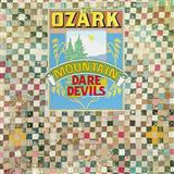 Ozakee Mountain Daredevils picture from If You Wanna Get To Heaven released 10/14/2015