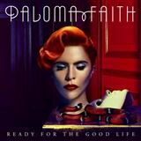 Paloma Faith picture from Ready For The Good Life released 11/10/2014