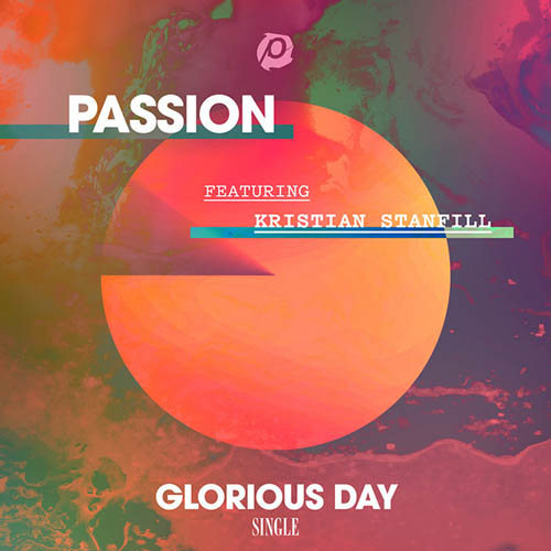 Passion & Kristian Stanfill Glorious Day profile image