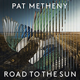 Pat Metheny picture from Road To The Sun released 05/14/2021