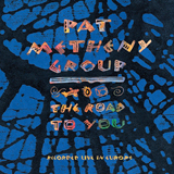 Pat Metheny picture from The Road To You released 12/09/2017