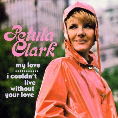 Petula Clark I Couldn't Live Without Your Love profile image