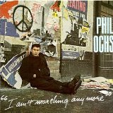 Phil Ochs picture from I Ain't Marching Anymore released 08/16/2007