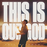 Phil Wickham picture from This Is Our God released 05/15/2023