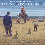 Philip Glass and Paul Leonard-Morgan picture from Hope (from Tales From The Loop) released 08/24/2022