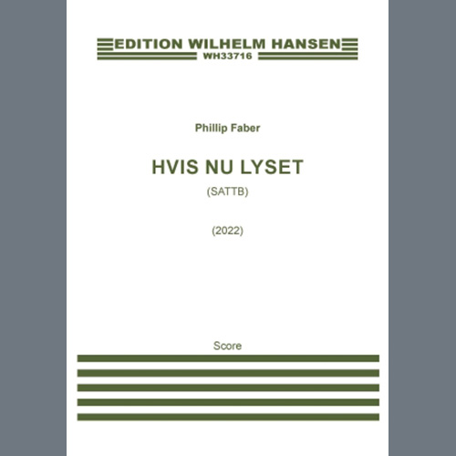 Phillip Faber Hvis Nu Lyset (SATTB) profile image