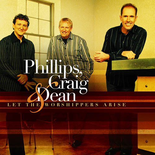 Phillips, Craig & Dean profile Phillips, Craig & Dean Friend Of God profile image