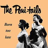 Poni-Tails picture from Born Too Late released 04/30/2025