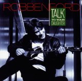 Robben Ford picture from Wild About You (Can't Hold Out Much Longer) released 09/06/2007