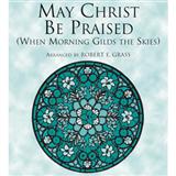 Joseph Barnby picture from May Christ Be Praised (arr. Robert E. Grass) released 03/26/2013