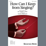 Robert Lowry picture from How Can I Keep From Singing? (arr. Russell Robinson) released 02/10/2025