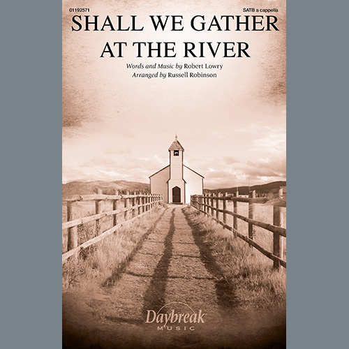 Robert Lowry Shall We Gather At The River (arr. R profile image