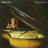 Roberta Flack picture from Killing Me Softly With His Song (arr. Deke Sharon) released 08/28/2009