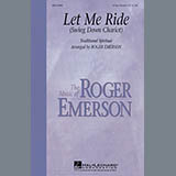 Traditional Spiritual picture from Let Me Ride (Swing Down Chariot) (arr. Roger Emerson) released 05/15/2013