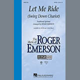Traditional Spiritual picture from Let Me Ride (Swing Down Chariot) (arr. Roger Emerson) released 01/03/2013