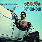 Roy Orbison picture from Cry Softly Lonely One released 03/03/2011