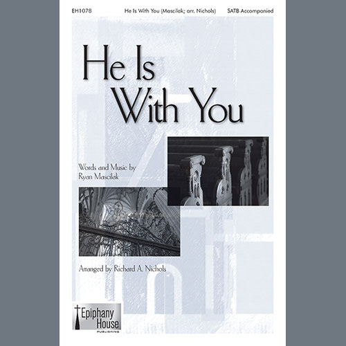 Ryan Mascilak He Is With You (arr. Richard A. Nich profile image