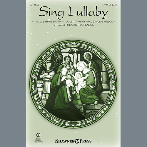 Sabine-Baring Gould Sing Lullaby (arr. Heather Sorenson) profile image