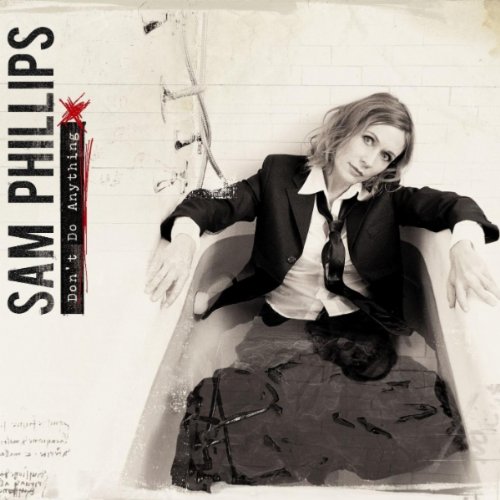 Sam Phillips Don't Do Anything profile image