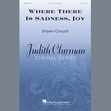 Shawn Crouch picture from Where There Is Sadness, Joy released 01/05/2018
