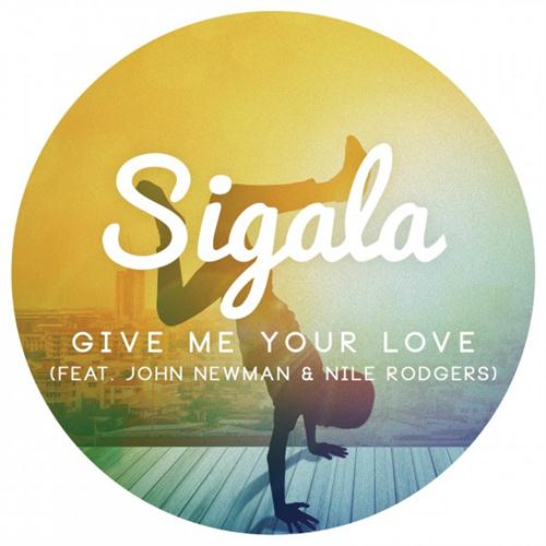 Sigala Give Me Your Love (feat. John Newman profile image