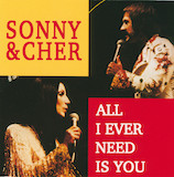 Sonny & Cher picture from All I Ever Need Is You released 02/01/2018