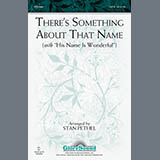 Stan Pethel picture from There's Something About That Name (with His Name Is Wonderful) released 12/13/2024