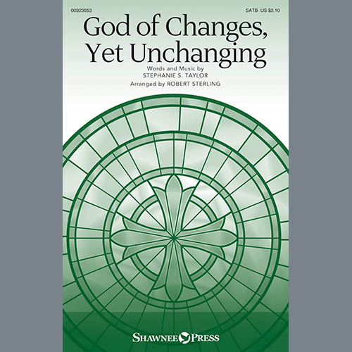 Stephanie S. Taylor God Of Changes, Yet Unchanging (arr. profile image