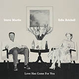 Steve Martin & Edie Brickell picture from Love Has Come For You released 06/11/2019