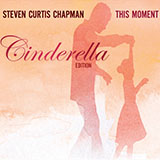 Steven Curtis Chapman picture from Cinderella released 08/26/2018
