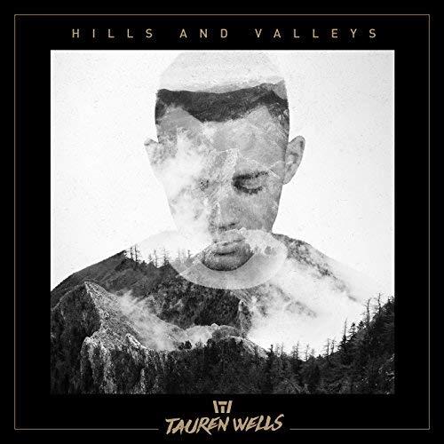 Tauren Wells Hills And Valleys profile image