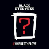 The Black Eyed Peas picture from #WHERESTHELOVE (feat. The World) released 10/25/2016