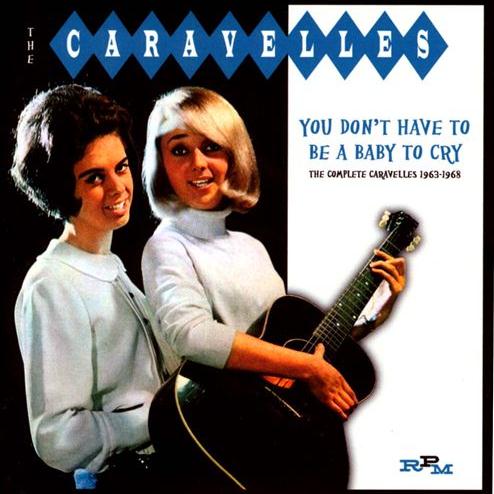 The Caravelles You Don't Have To Be A Baby To Cry profile image