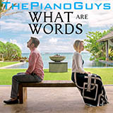 The Piano Guys picture from What Are Words released 01/13/2016