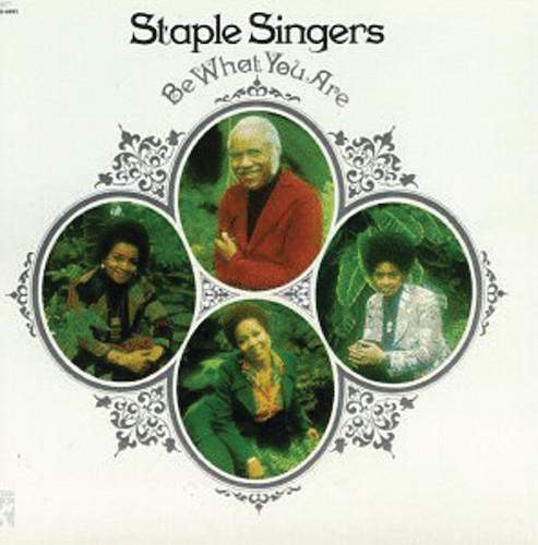The Staple Singers Be What You Are profile image