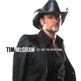 Tim McGraw picture from Live Like You Were Dying released 04/06/2022