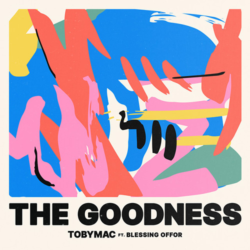 tobyMac The Goodness (feat. Blessing Offor) profile image