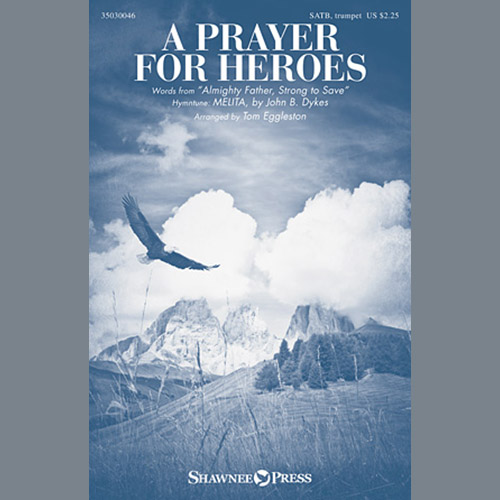 John B. Dykes A Prayer For Heroes (arr. Tom Eggles profile image