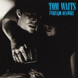 Tom Waits picture from Foreign Affair released 11/06/2007