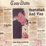 Tom Waits picture from Heartattack And Vine released 05/31/2007