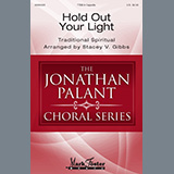Traditional Spiritual picture from Hold Out Your Light (arr. Stacey V. Gibbs) released 11/17/2021